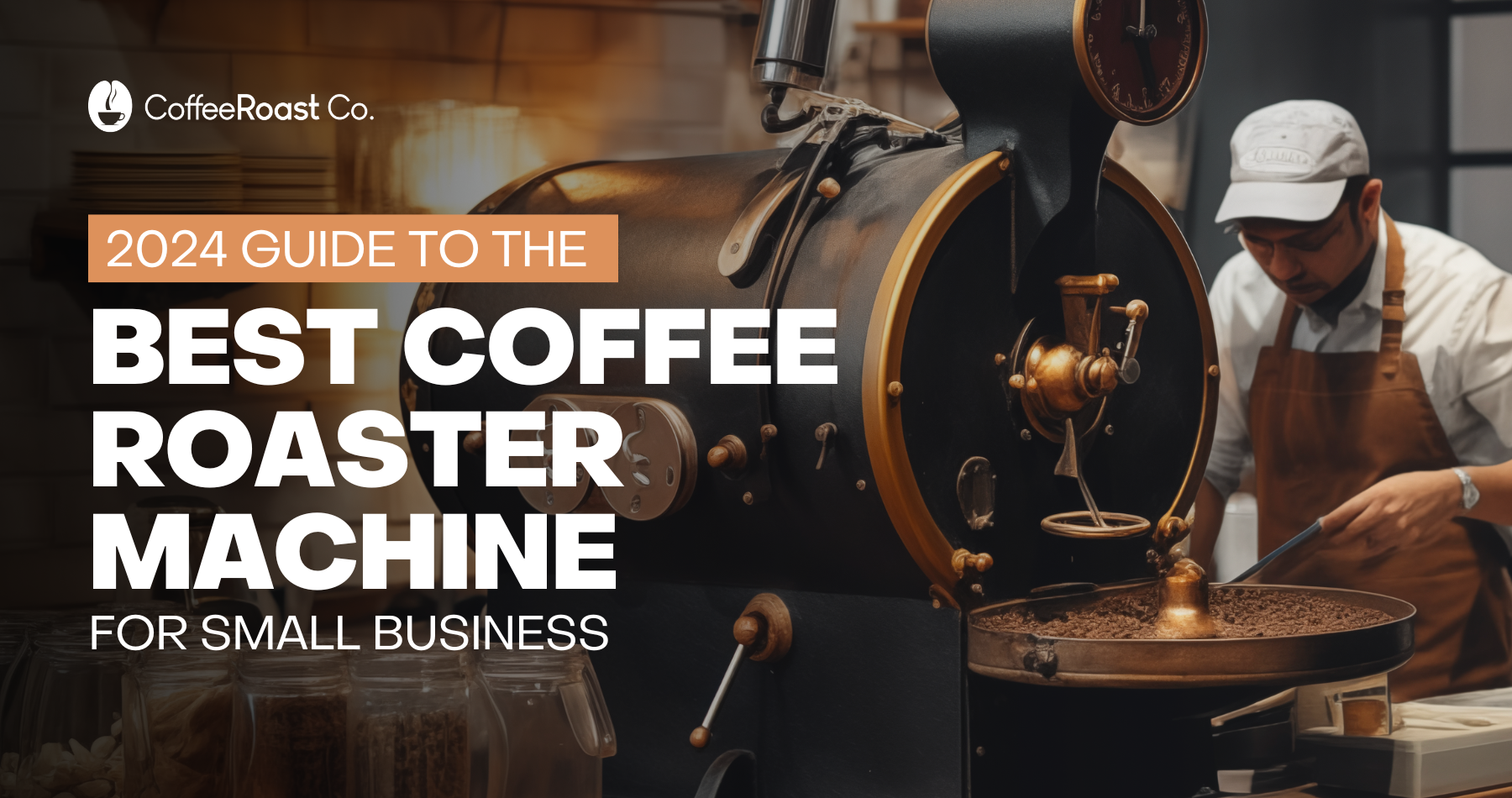 2024 Guide to the Best Coffee Roaster Machine for Small Business