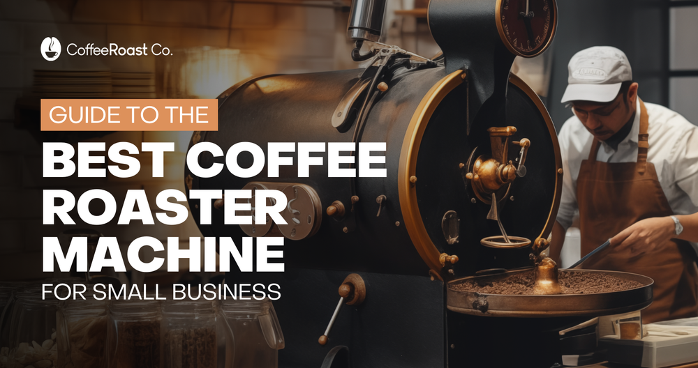 2025 Guide to the Best Coffee Roaster Machines for Small Businesses ...