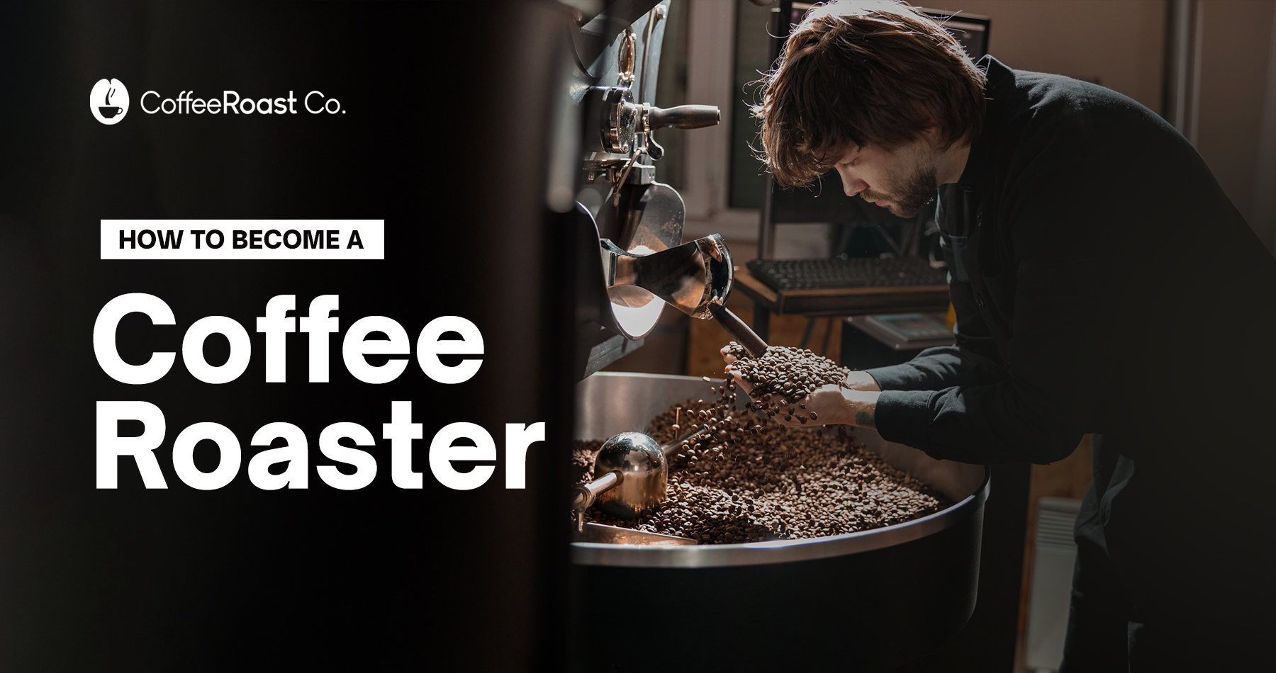 How to Become a Coffee Roaster