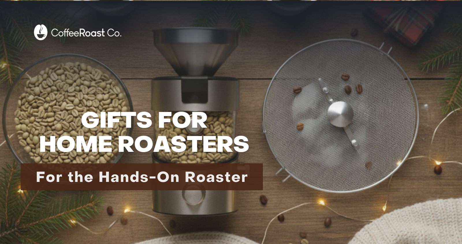 best-gifts-for-home-coffee-roasters hero